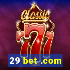 29 bet .com